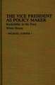 The Vice President as Policy Maker: Rockefeller in the Ford White House