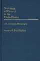 Sociology of Poverty in the United States: An Annotated Bibliography