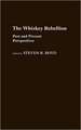 Whiskey Rebellion: Past and Present Perspectives