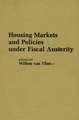 Housing Markets and Policies Under Fiscal Austerity