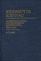 Solidarity or Survival?: American Labor and European Immigrants, 1830-1924