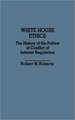 White House Ethics: The History of the Politics of Conflict of Interest Regulation