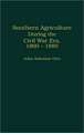 Southern Agriculture During the Civil War Era, 1860-1880