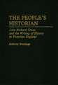 The People's Historian: John Richard Green and the Writing of History in Victorian England