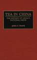 Tea in China: The History of China's National Drink