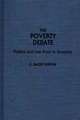 The Poverty Debate: Politics and the Poor in America