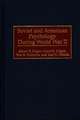 Soviet and American Psychology During World War II