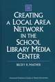 Creating a Local Area Network in the School Library Media Center