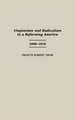 Utopianism and Radicalism in a Reforming America: 1888-1918