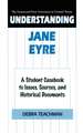 Understanding Jane Eyre: A Student Casebook to Issues, Sources, and Historical Documents