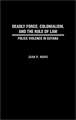 Deadly Force, Colonialism, and the Rule of Law: Police Violence in Guyana