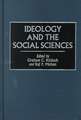 Ideology and the Social Sciences