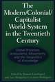 The Modern/Colonial/Capitalist World-System in the Twentieth Century: Global Processes, Antisystemic Movements, and the Geopolitics of Knowledge