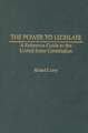 The Power to Legislate: A Guide to the United States Constitution