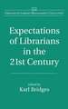 Expectations of Librarians in the 21st Century