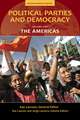 Political Parties and Democracy: Volume I: The Americas