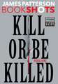 Kill or Be Killed: Thrillers