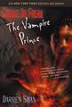 Cirque Du Freak #6: The Vampire Prince: Book 6 in the Saga of Darren Shan