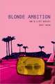 The A-List #3: Blonde Ambition: An A-List Novel