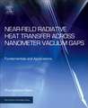 Near-Field Radiative Heat Transfer across Nanometer Vacuum Gaps: Fundamentals and Applications