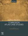 Corrosion Atlas Case Studies: 2021 Edition