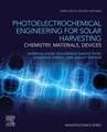 Photoelectrochemical Engineering for Solar Harvesting: Chemistry, Materials, Devices