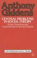 Central Problems in Social Theory: Action, structure and contradiction in social analysis