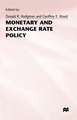 Monetary and Exchange Rate Policy