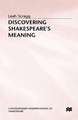 Discovering Shakespeare's Meaning