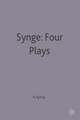 Synge: Four Plays
