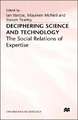 Deciphering Science and Technology: The Social Relations of Expertise