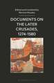 Documents on the Later Crusades, 1274-1580