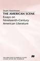 The American Scene: Essays on Nineteenth-Century American Literature