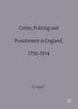 Crime, Policing and Punishment in England, 1750–1914