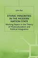 Ethnic Minorities in the Modern Nation State: Working Papers in the Theory of Multiculturalism and Political Integration