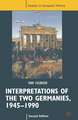 Interpretations of the Two Germanies, 1945-1990