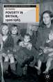 Gazeley, I: Poverty in Britain, 1900-1965