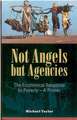 Not Angels But Agencies