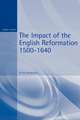 The Impact of the English Reformation 1500-1640