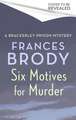 Six Motives for Murder