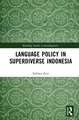 Language Policy in Superdiverse Indonesia