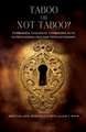 Taboo or Not Taboo?: Forbidden Thoughts, Forbidden Acts in Psychoanalysis and Psychotherapy