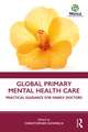 Global Primary Mental Health Care: Practical Guidance for Family Doctors