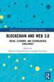 Blockchain and Web 3.0: Social, Economic, and Technological Challenges
