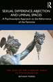 Sexual Difference, Abjection and Liminal Spaces: A Psychoanalytic Approach to the Abhorrence of the Feminine