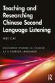 Teaching and Researching Chinese Second Language Listening