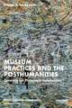 Museum Practices and the Posthumanities: Curating for Planetary Habitability