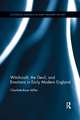 Witchcraft, the Devil, and Emotions in Early Modern England