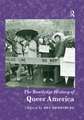 The Routledge History of Queer America