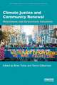 Climate Justice and Community Renewal: Resistance and Grassroots Solutions